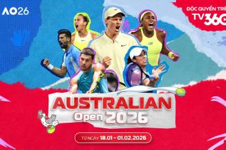 TV360 đưa Australian Open – Grand Slam độc quyền từ 2026-2029 đến với khán giả Việt
