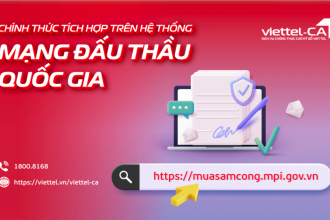 Chữ ký số Viettel-CA chính thức tích hợp trên hệ thống mạng đấu thầu quốc gia (e-GP)