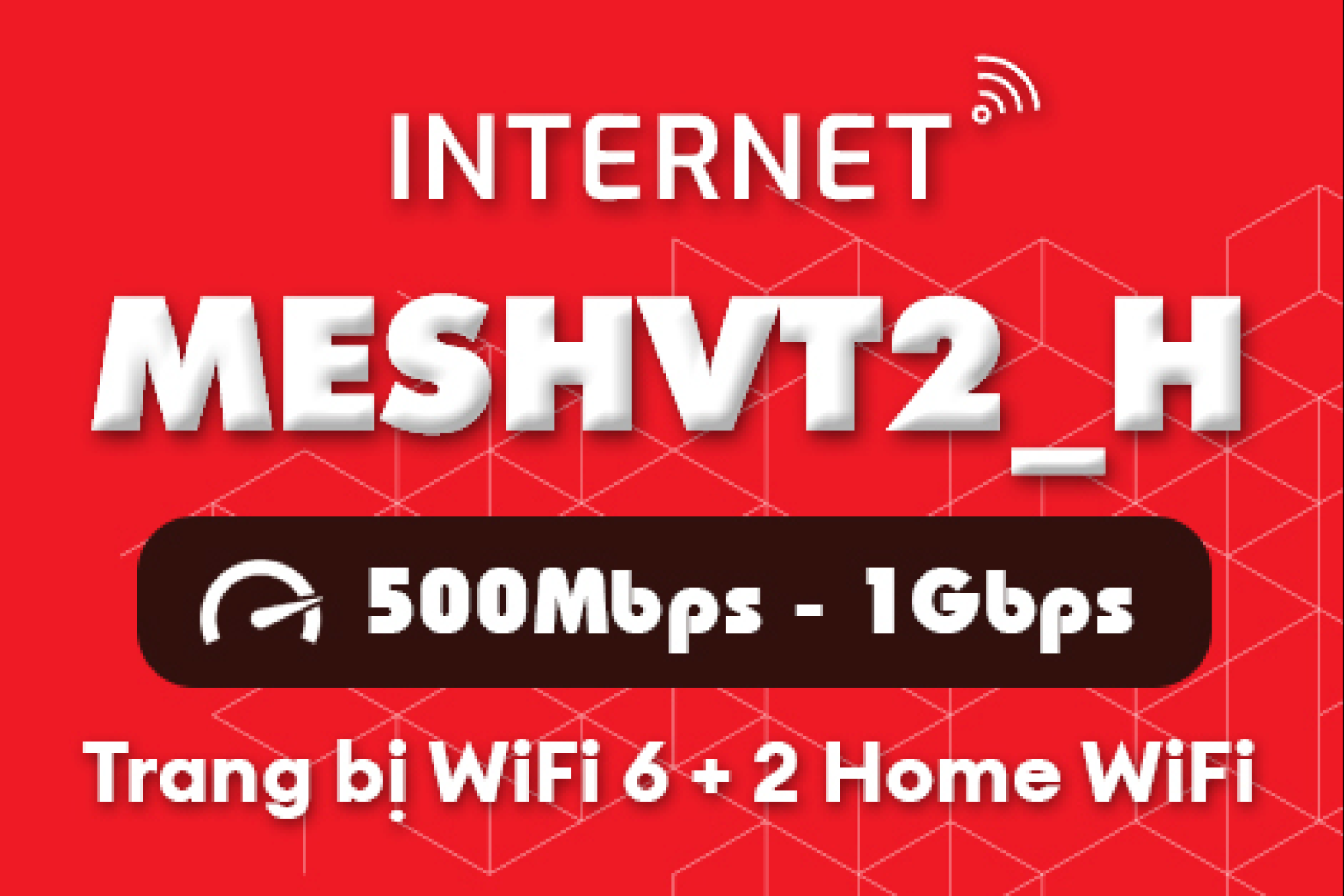 Gói internet MESHVT2_TiH